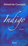 Indigo&nbsp;-&nbsp;Gérard de Cortanze