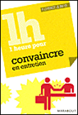 Une heure pour convaincre en entretien&nbsp;-&nbsp;Florence Le Bras