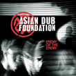 Asian Dub Foundation&nbsp;-&nbsp;Enemy of the enemy