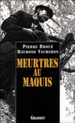 Meurtres au maquis&nbsp;-&nbsp;P. Broue, R. Vacheron