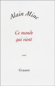 Ce monde qui vient&nbsp;-&nbsp;Alain Minc
