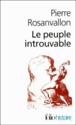 Le peuple introuvable&nbsp;-&nbsp;Pierre Rosanvallon
