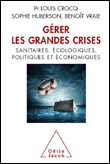 Gérer les crises sous stress&nbsp;-&nbsp;Louis Crocq, Sophie Huberson, Benoît Vraie