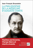 La philosophie de la médecine d'Auguste Comte&nbsp;-&nbsp;Jean-François Braunstein