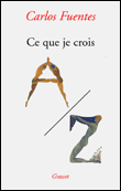 Ce que je crois&nbsp;-&nbsp;Carlos Fuentes
