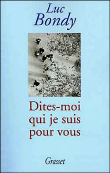 Dites-moi qui je suis pour vous&nbsp;-&nbsp;Luc Bondy