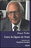 Entre les lignes de front&nbsp;-&nbsp;Ernst Nolte, Siegfried  Gerlich