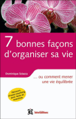 Sept bonnes fa�ons d'organiser sa vie