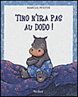 Tino n'ira pas au dodo&nbsp;-&nbsp;Marcus Pfister