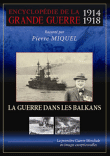 La Guerre dans les Balkans - L'Encyclopédie de la Grande Guerre&nbsp;-&nbsp;Pierre Miquel