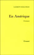 En Amérique, chroniques&nbsp;-&nbsp;Laurent Chalumeau