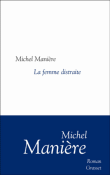 Une femme distraite&nbsp;-&nbsp;Michel Manière