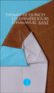 Les derniers jours d'Emmanuel Kant&nbsp;-&nbsp;Thomas De Quincey