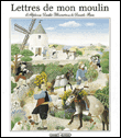 Les lettres de mon moulin&nbsp;-&nbsp;A. Daudet, D. Bour