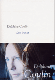 Les traces&nbsp;-&nbsp;Delphine Coulin