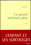 Le grand méchant père&nbsp;-&nbsp;Rosette