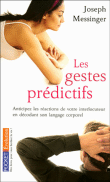 Les gestes prédictifs&nbsp;-&nbsp;Jack Messinger