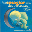 Mon imagiers des berceuses&nbsp;-&nbsp;Olivier Tallec, Bernard Davois