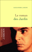Le roman des Jardin&nbsp;-&nbsp;Alexandre Jardin