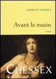 Avant le matin&nbsp;-&nbsp;Jacques Chessex