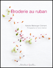 Broderie aux rubans&nbsp;-&nbsp;N. Bellanger