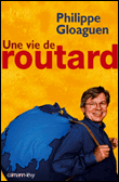 Mémoires d'un routard&nbsp;-&nbsp;Philippe Gloaguen