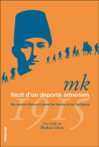 MK, récit d'un déporté arménien, 1915&nbsp;-&nbsp;Manuel Kirkyacharian, Baskin Oran