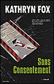 Sans consentement&nbsp;-&nbsp;Kathryn Fox