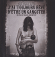 Bande originale de film&nbsp;-&nbsp;J'ai toujours rêvé d'être un gangster