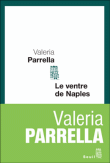Le ventre de Naples&nbsp;-&nbsp;Valeria Parrella