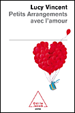 Petits arrangements avec l'amour&nbsp;-&nbsp;Lucy Vincent