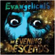 Evangelicals&nbsp;-&nbsp;Evening descends