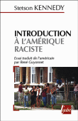 Introduction à l'Amérique raciste&nbsp;-&nbsp;Stetson Kennedy