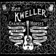 Ben Kweller&nbsp;-&nbsp;Changing horses