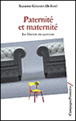 Paternage et maternage : la filiation en question