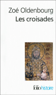 Les croisades&nbsp;-&nbsp;Zoé Oldenbourg