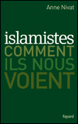 Musulmans islamistes, comment ils nous voient