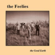 Feelies&nbsp;-&nbsp;Good earth/inclus download card/digipack