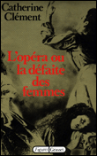 L'Opéra ou la défaite des femmes&nbsp;-&nbsp;Catherine Clément