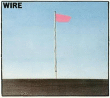 Wire&nbsp;-&nbsp;Pink flag - Nouvelle version