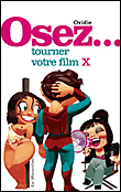 Osez tourner votre film X&nbsp;-&nbsp;Ovidie