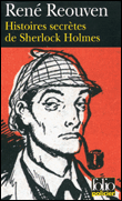 Histoires secrètes de Sherlock Holmes - Rene Reouven