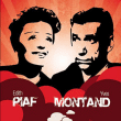 Piaf, Montand&nbsp;-&nbsp;Piaf - Montand