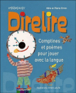 Direlire, comptines et po�mes pour jouer avec la langue