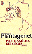 Pour les siècles des siècles&nbsp;-&nbsp;Anne Plantagenet