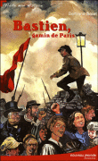 Bastien, gamin de Paris&nbsp;-&nbsp;Bertrand Solet