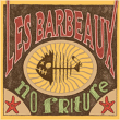 Barbeaux&nbsp;-&nbsp;No friture
