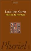 Histoire de l'écriture&nbsp;-&nbsp;Louis-Jean Calvet