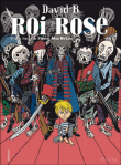 Roi Rose&nbsp;-&nbsp;David B., Pierre Mac Orlan