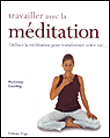 Travailler avec la méditation&nbsp;-&nbsp;Madonna Gauding